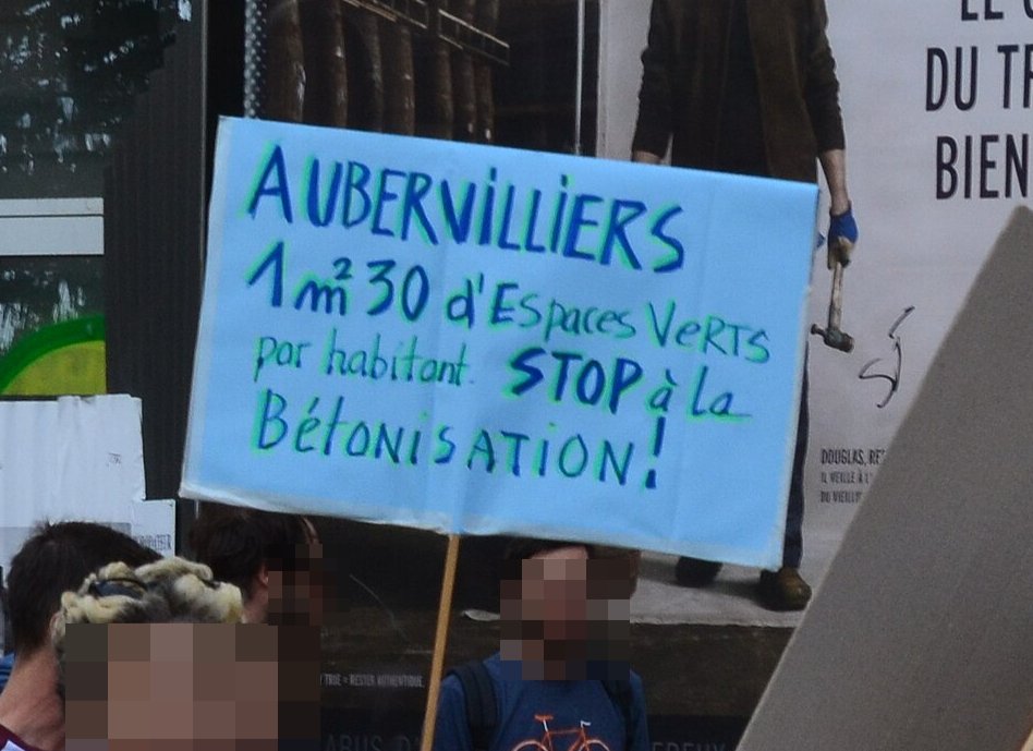 Pancarte « AUBERVILLIERS 1 m²30 d'Espaces Verts par habitant STOP à la BétonisATION! », Paris (75), 13 octobre 2018
