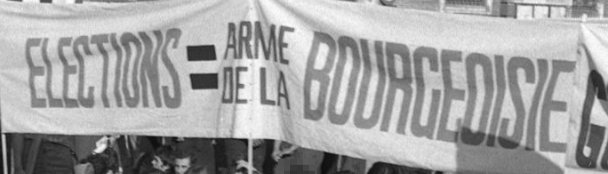 Pancarte « ELECTIONS = ARME DE LA BOURGEOISIE », Toulouse (31), 12 juin 1968