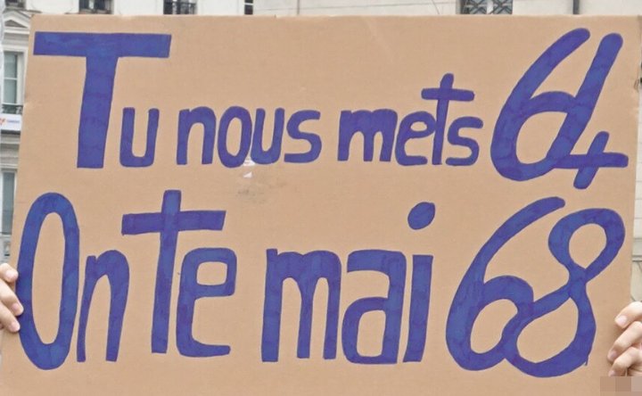 Pancarte « Tu nous mets 64 On te mai 68 », Paris (75), 23 mars 2023